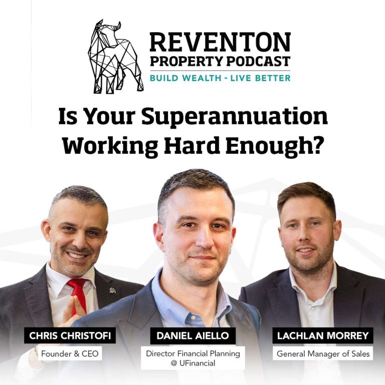 Is Your Superannuation Working Hard Enough? – Reventon Property Podcast – S01E14 – Ft. Daniel Aiello